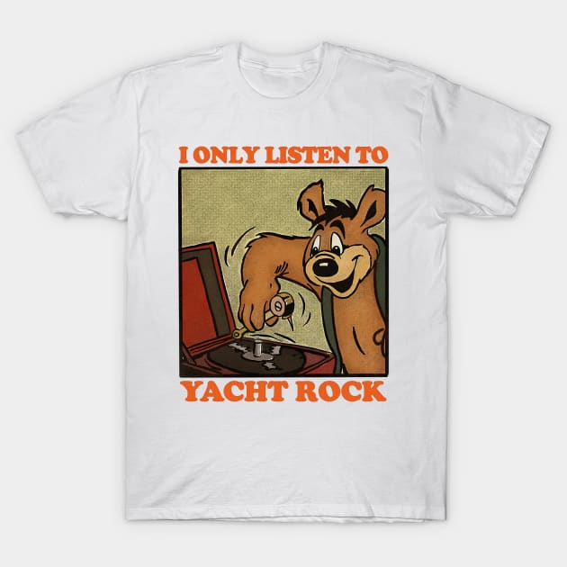 I Only Listen To Yacht Rock / Retro Comic Design T-Shirt by DankFutura